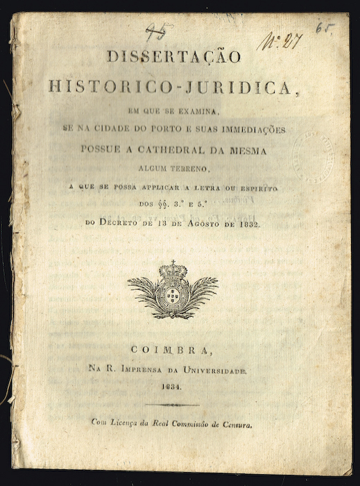 Dissertação Historico-Juridica (...) se na Cidade do PORTO e sua immediações ...